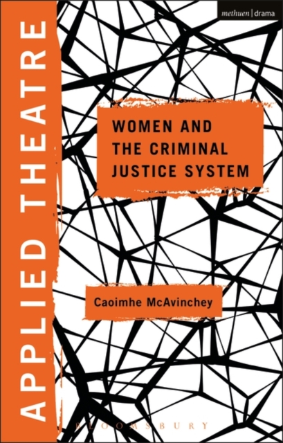 Applied Theatre: Women and the Criminal Justice System, Hardback Book