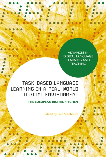 Task-Based Language Learning in a Real-World Digital Environment : The European Digital Kitchen, Hardback Book