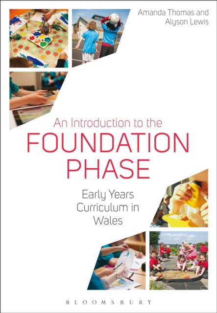 An Introduction to the Foundation Phase : Early Years Curriculum in Wales, Hardback Book