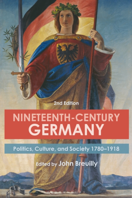 Nineteenth-Century Germany : Politics, Culture, and Society 1780-1918, Paperback / softback Book