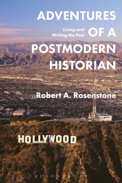 Adventures of a Postmodern Historian : Living and Writing the Past, EPUB eBook