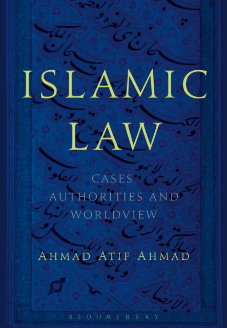 Islamic Law : Cases, Authorities and Worldview, Paperback / softback Book