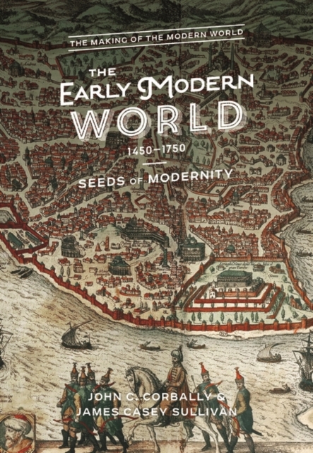 The Early Modern World, 1450-1750 : Seeds of Modernity, EPUB eBook