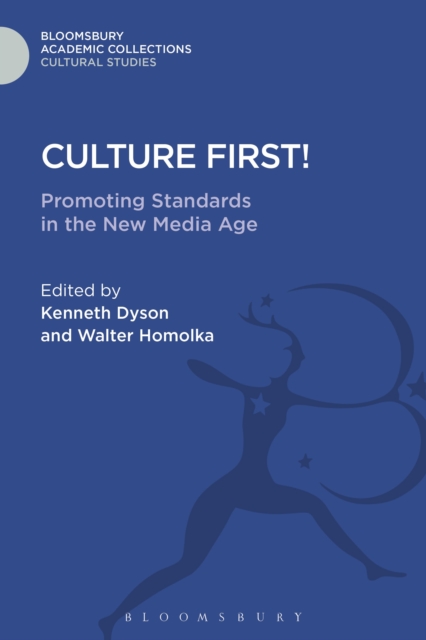 Culture First! : Promoting Standards In The New Media Age, Hardback Book