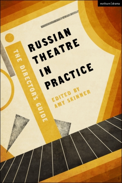 Russian Theatre in Practice : The Director's Guide, Paperback / softback Book