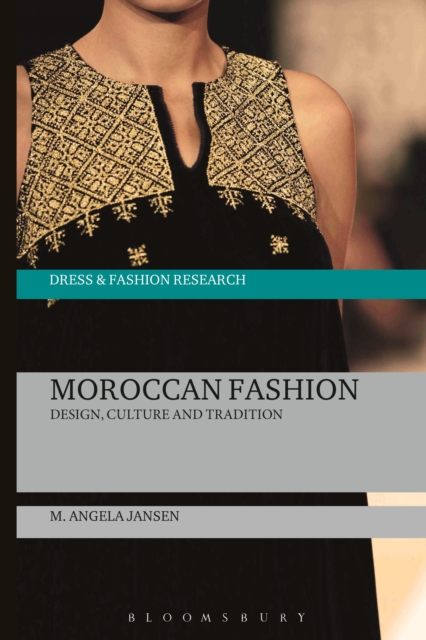 Moroccan Fashion : Design, Culture and Tradition, Paperback / softback Book