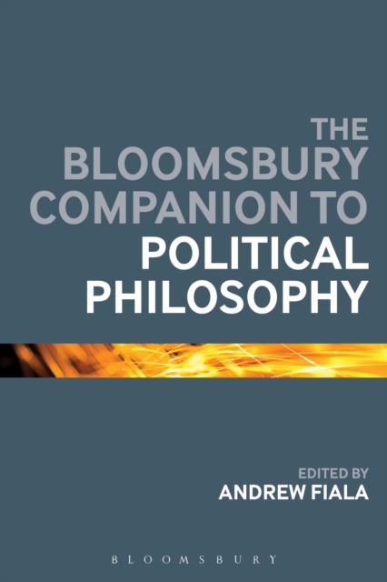 The Bloomsbury Companion to Political Philosophy, Paperback / softback Book