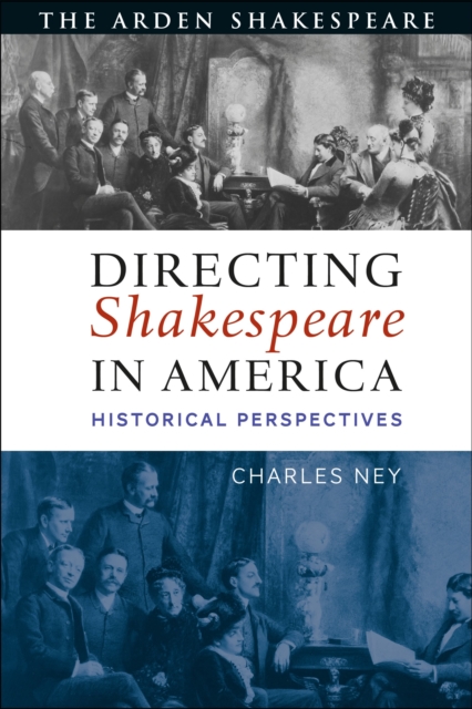 Directing Shakespeare in America : Historical Perspectives, Hardback Book