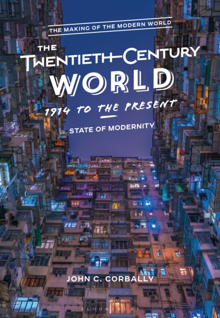 The Twentieth-Century World, 1914 to the Present : State of Modernity, Paperback / softback Book