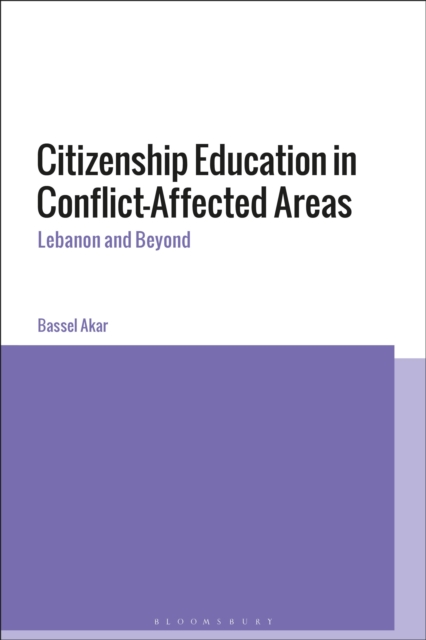 Citizenship Education in Conflict-Affected Areas : Lebanon and Beyond, Hardback Book