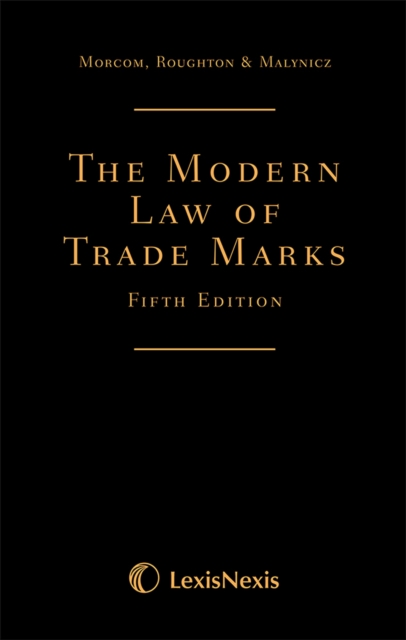 Morcom, Roughton and St Quintin: The Modern Law of Trade Marks, Hardback Book