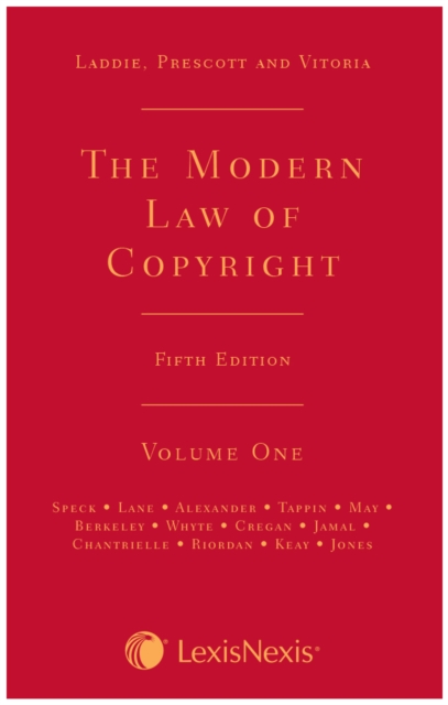 Laddie, Prescott and Vitoria: The Modern Law of Copyright Fifth edition, Hardback Book