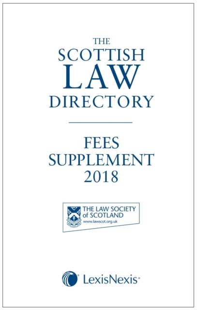 The Scottish Law Directory: The White Book Fees Supplement 2018, Paperback / softback Book