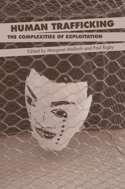 Human Trafficking : The Complexities of Exploitation, Hardback Book