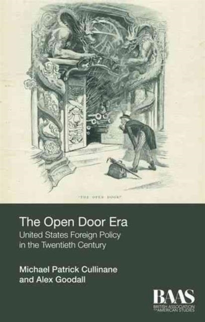 The Open Door Era : United States Foreign Policy in the Twentieth Century, Paperback / softback Book