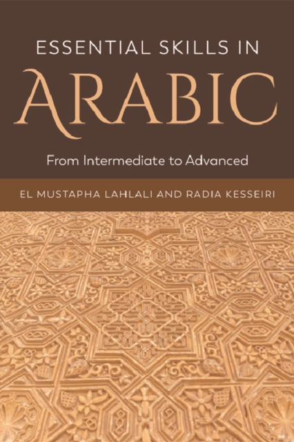 Essential Skills in Arabic : From Intermediate to Advanced, PDF eBook