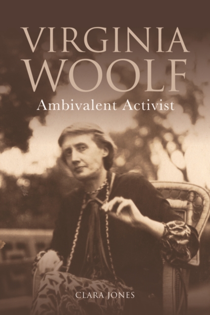 Virginia Woolf : Ambivalent Activist, Hardback Book