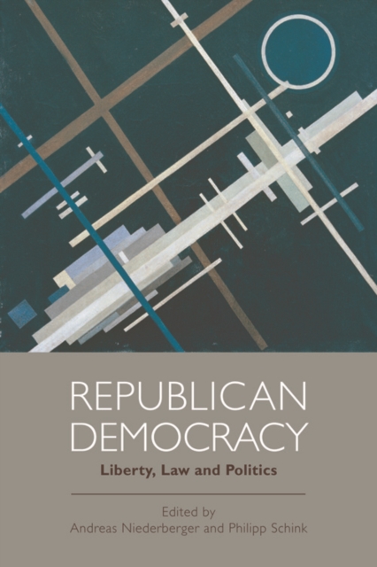 Republican Democracy : Liberty, Law and Politics, Paperback / softback Book
