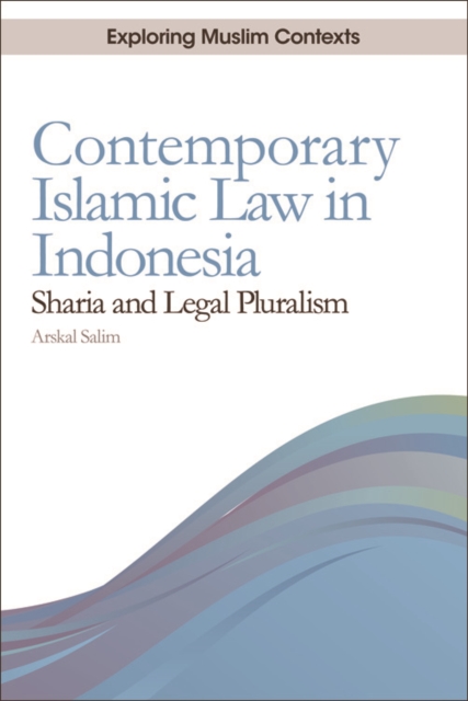 Contemporary Islamic Law in Indonesia : Sharia and Legal Pluralism, EPUB eBook