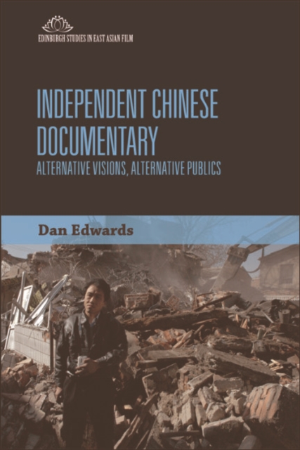 Independent Chinese Documentary : Alternative Visions, Alternative Publics, EPUB eBook