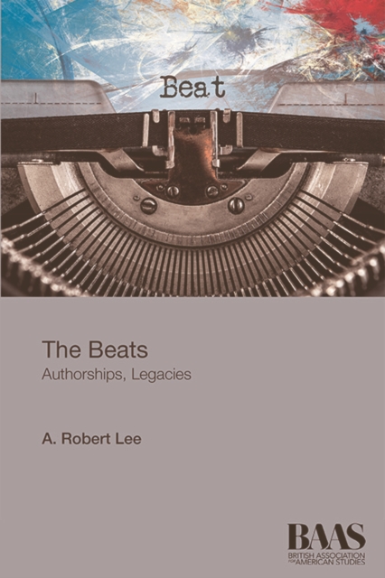 The Beats : Authorships, Legacies, EPUB eBook