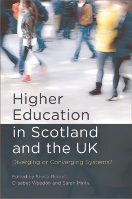 Higher Education in Scotland and the UK : Diverging or Converging Systems?, EPUB eBook