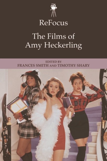 ReFocus: The Films of Amy Heckerling, Hardback Book