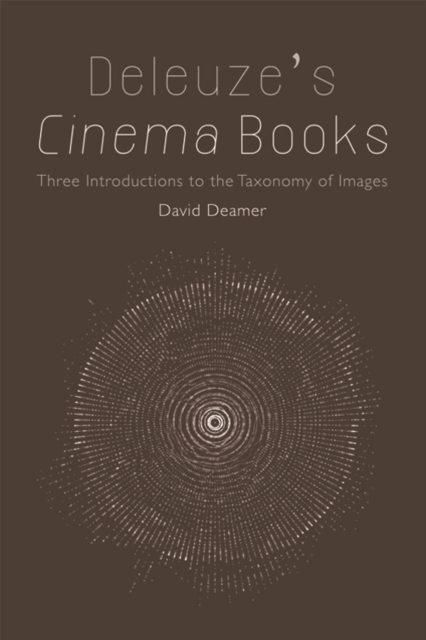 Deleuze's Cinema Books : Three Introductions to the Taxonomy of Images, EPUB eBook