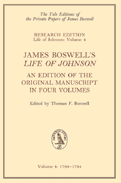James Boswell's 'Life of Johnson' : An Edition of the Original Manuscript, in Four Volumes; Vol. 4: 1780-1784, EPUB eBook