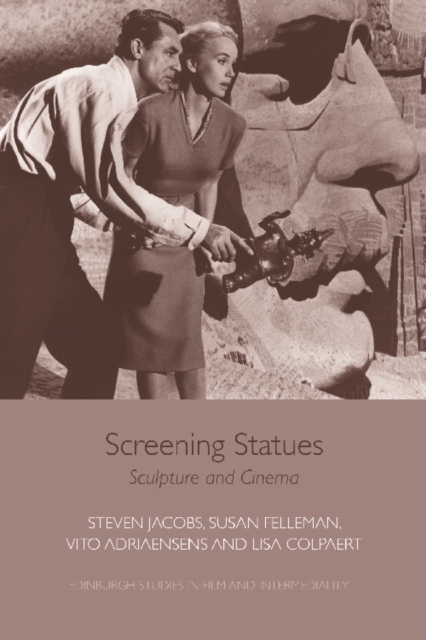 Screening Statues : Sculpture and Cinema, Hardback Book