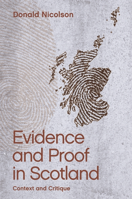 Evidence and Proof in Scotland : Context and Critique, Hardback Book