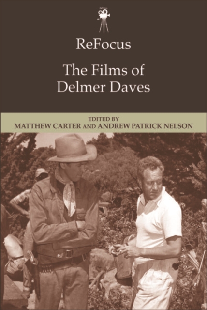ReFocus: The Films of Delmer Daves, EPUB eBook