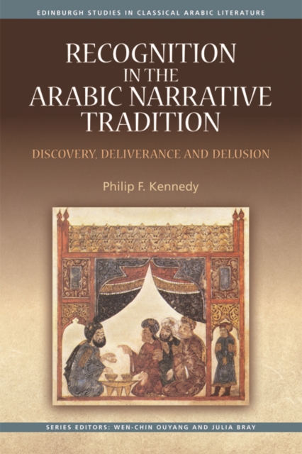 Recognition in the Arabic Narrative Tradition : Discovery, Deliverance and Delusion, EPUB eBook