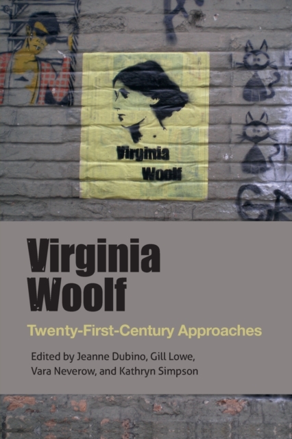 Virginia Woolf : Twenty-First-Century Approaches, Paperback / softback Book