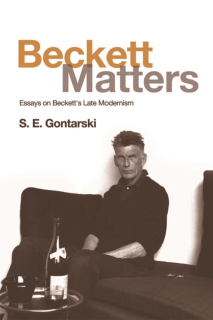Beckett Matters : Essays on Beckett's Late Modernism, EPUB eBook