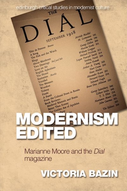 Modernism Edited : Marianne Moore and the Dial Magazine, Hardback Book