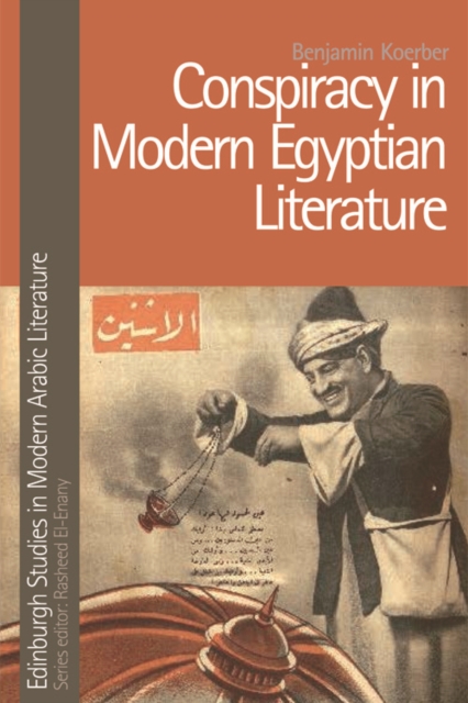 Conspiracy in Modern Egyptian Literature, Hardback Book