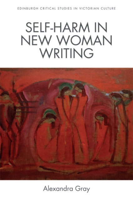 Self-Harm in New Woman Writing, Hardback Book