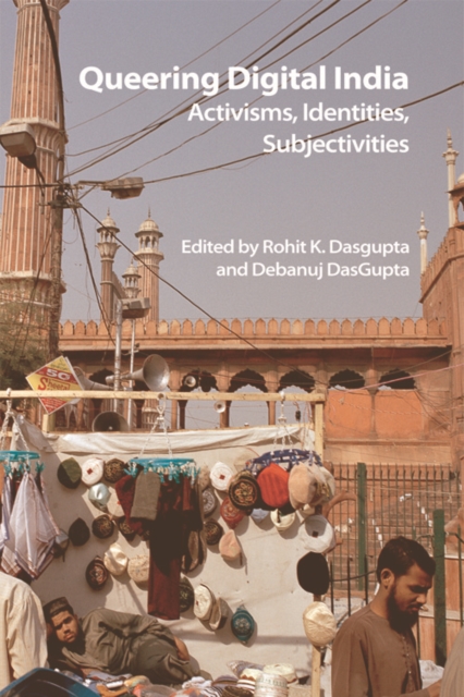Queering Digital India : Activisms, Identities, Subjectivities, EPUB eBook
