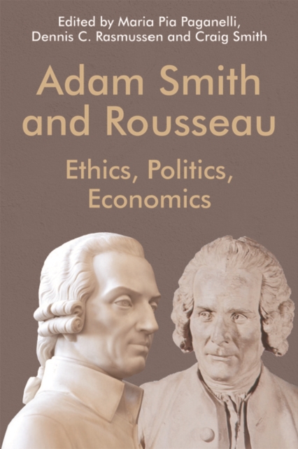 Adam Smith and Rousseau : Ethics, Politics, Economics, EPUB eBook
