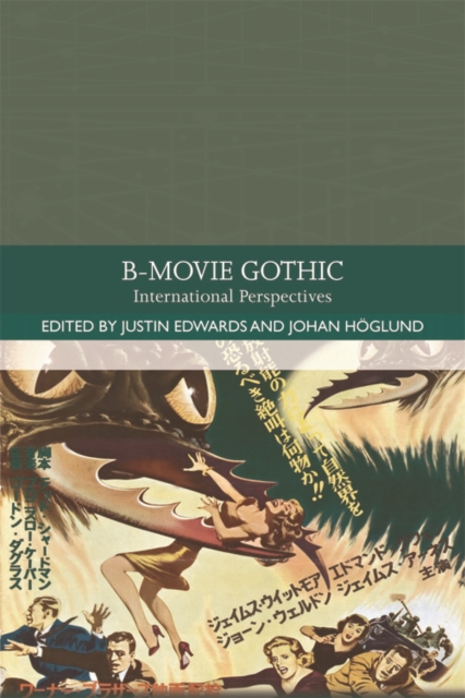 B-Movie Gothic : International Perspectives, Hardback Book