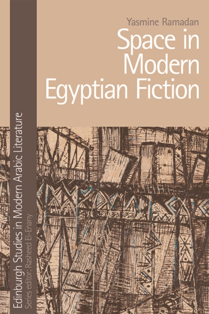 Space in Modern Egyptian Fiction, Hardback Book