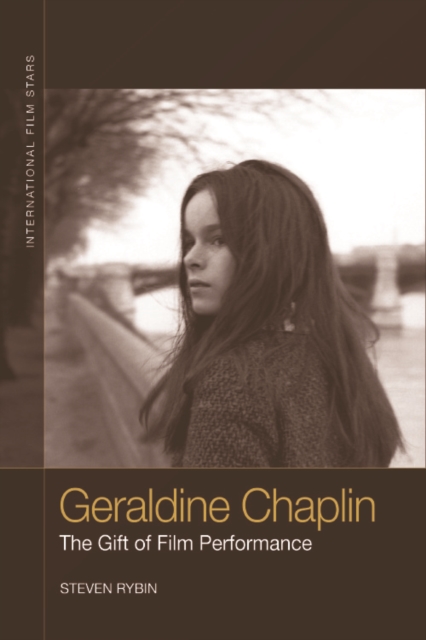 Geraldine Chaplin : The Gift of Film Performance, PDF eBook