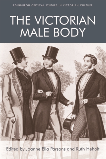 The Victorian Male Body, Paperback / softback Book