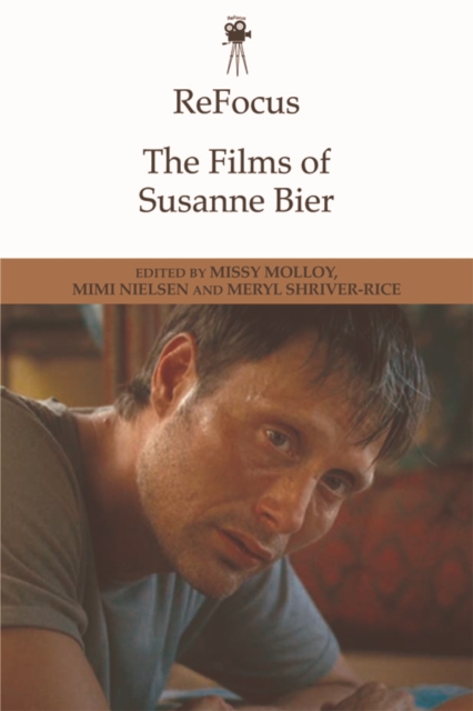Refocus: the Films of Susanne Bier, Paperback / softback Book