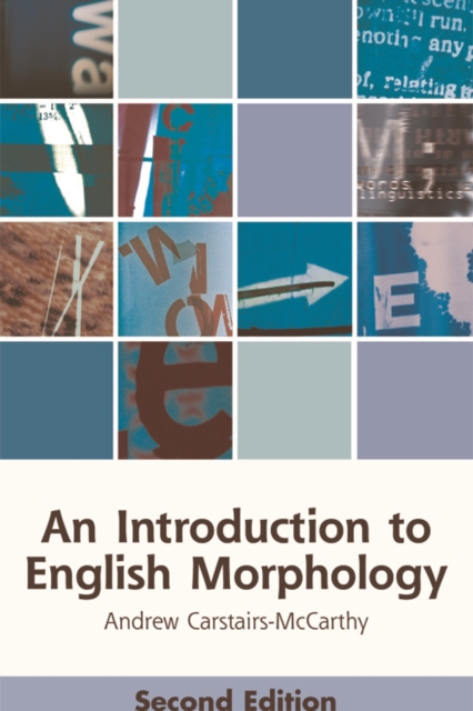 An Introduction to English Morphology : Words and Their Structure, Hardback Book
