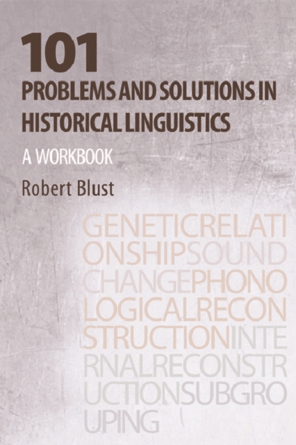 101 Problems and Solutions in Historical Linguistics : A Workbook, Hardback Book