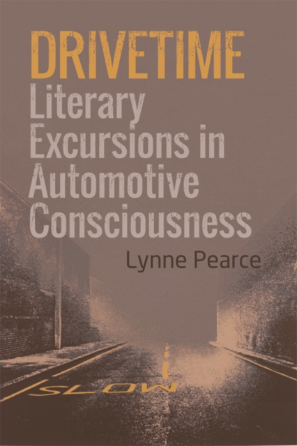 Drivetime : Literary Excursions in Automotive Consciousness, Paperback / softback Book