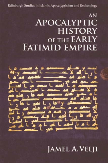 An Apocalyptic History of the Early Fatimid Empire, Paperback / softback Book