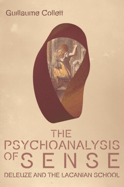 The Psychoanalysis of Sense : Deleuze and the Lacanian School, Paperback / softback Book